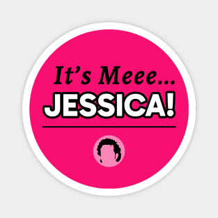 The Hot Chick - It's Me Jessica Magnet